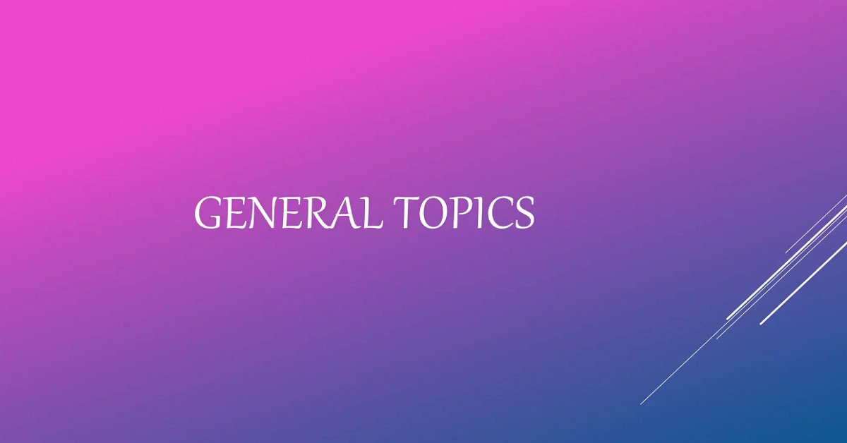 General Topics 